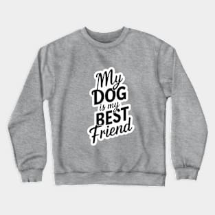 My Best friend Crewneck Sweatshirt